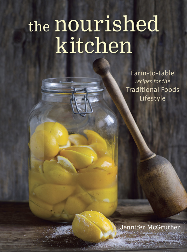 The Nourished Kitchen - A Wonderful Cookbook Full of Nutrient-Dense Recipes!