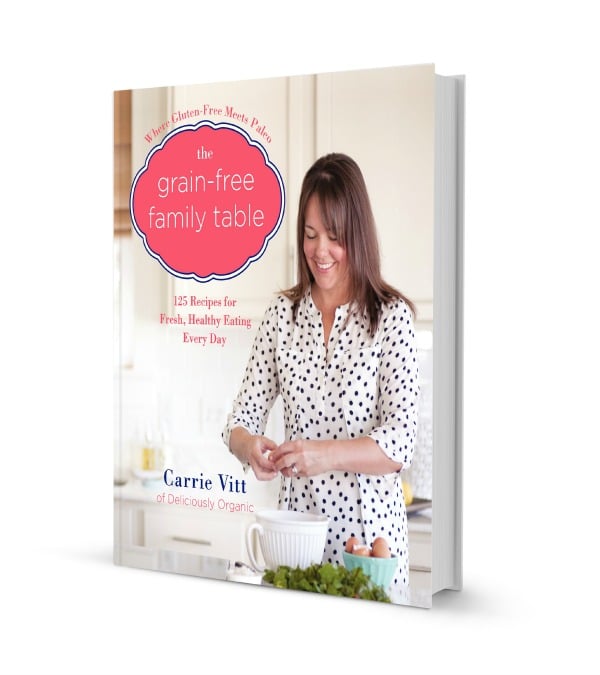 The Grain-Free Family Table Cookbook