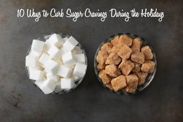 10 Ways to Curb Sugar Cravings During the Holidays via DeliciouslyOrganic.net