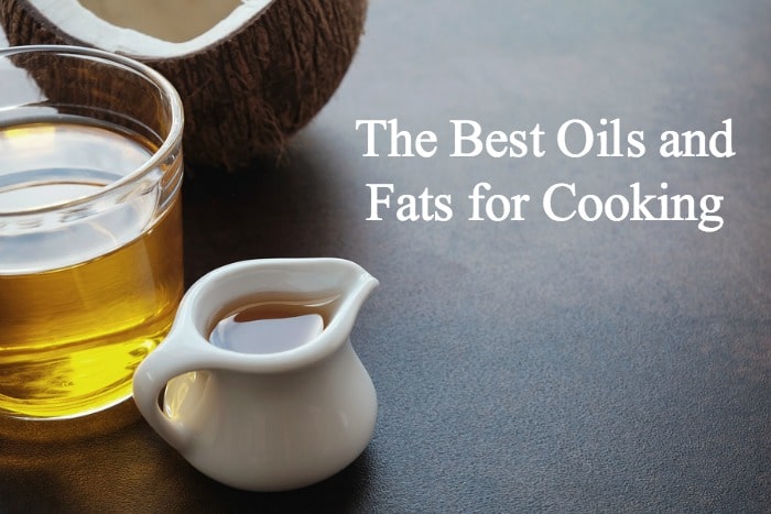 The Best Oils and Fats for Cooking and Baking - Deliciously Organic