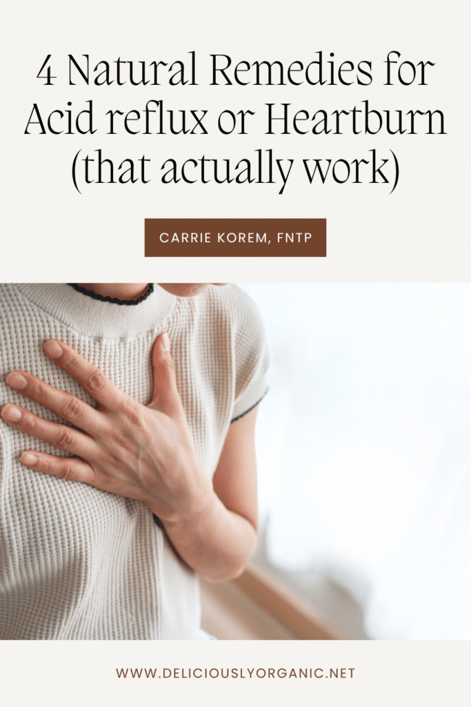 4 natural remedies for acid reflux or heartburn (that actually work)