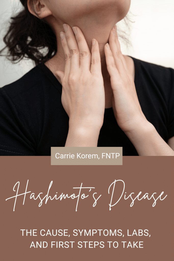 Hashimoto's Disease: The Cause, Symptoms, Labs, and First Steps to Take