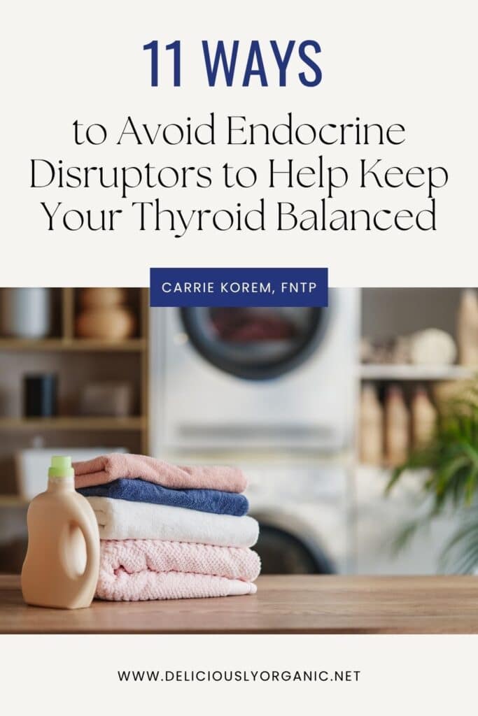 11 Ways to Avoid Endocrine Disruptors to Help Keep Your Thyroid Balanced