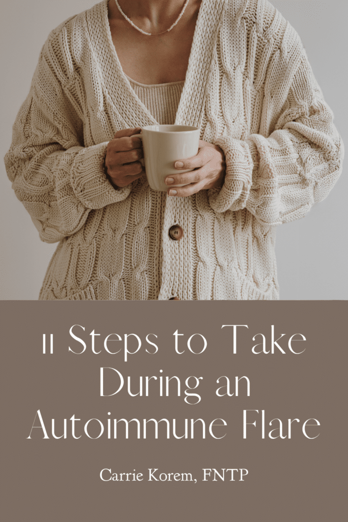 11 Steps to Take During an Autoimmune Flare