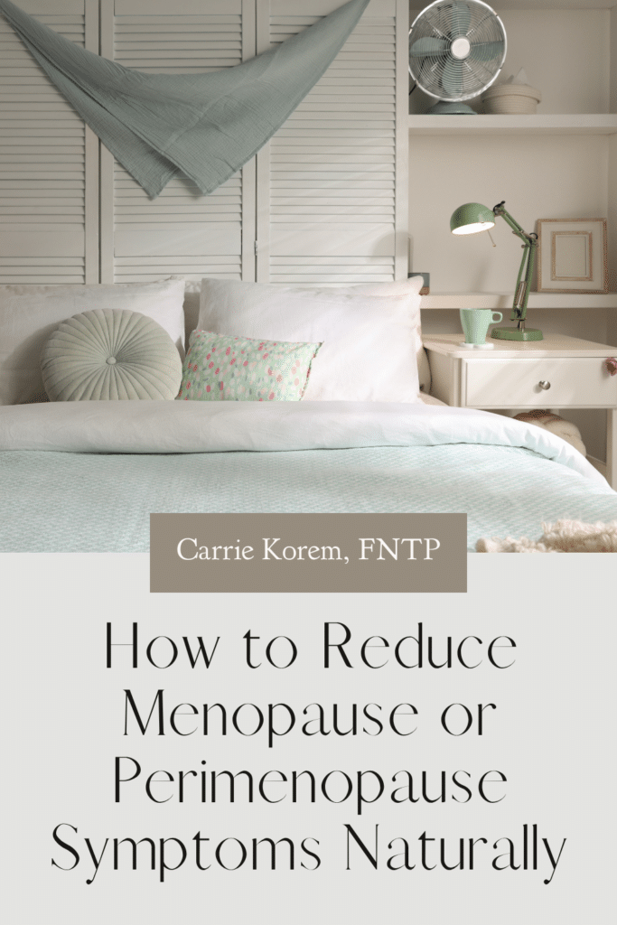 How to Reduce Menopause or Perimenopause Symptoms Naturally