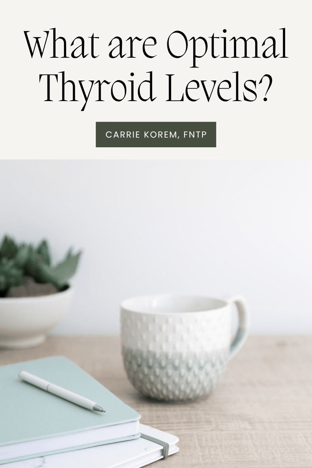 What are Optimal Thyroid Levels?
