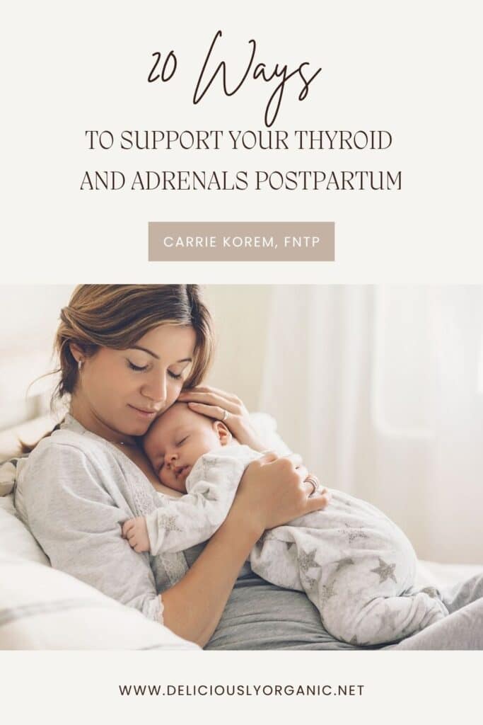 20 Ways to Support Your Thyroid and Adrenals Postpartum