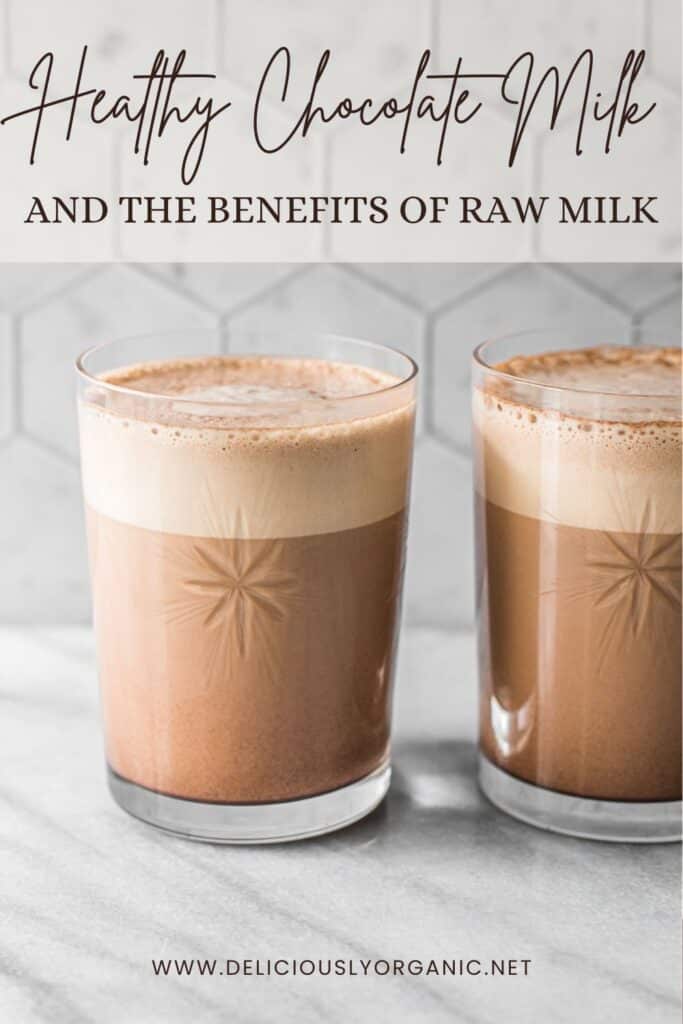 Healthy Chocolate Milk and the Benefits of Raw Milk