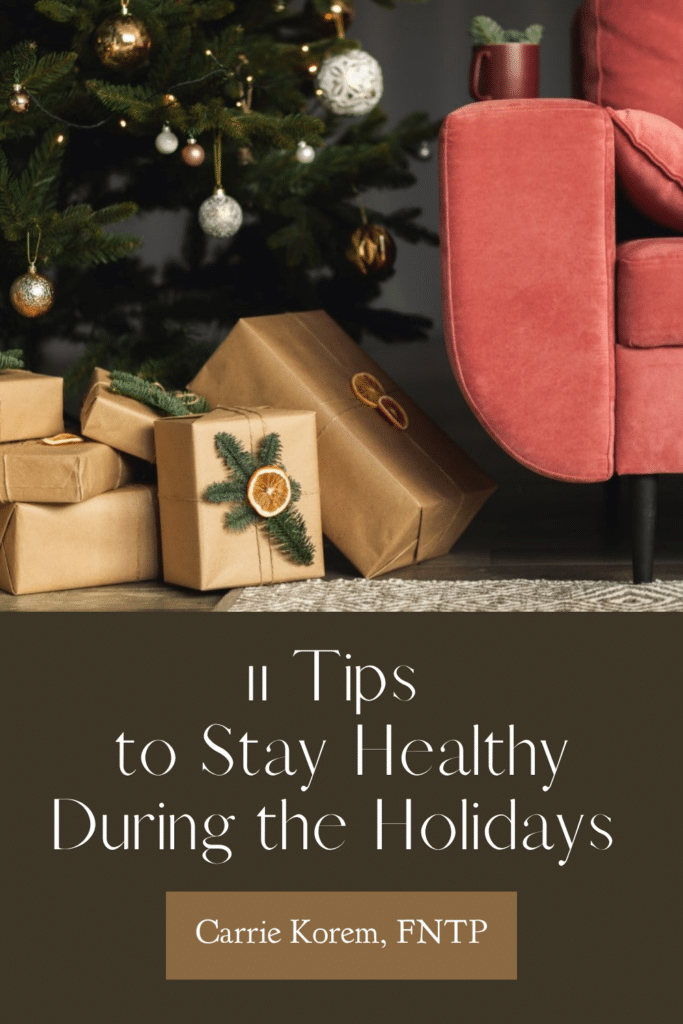 11 Tips to Stay Healthy During the Holidays