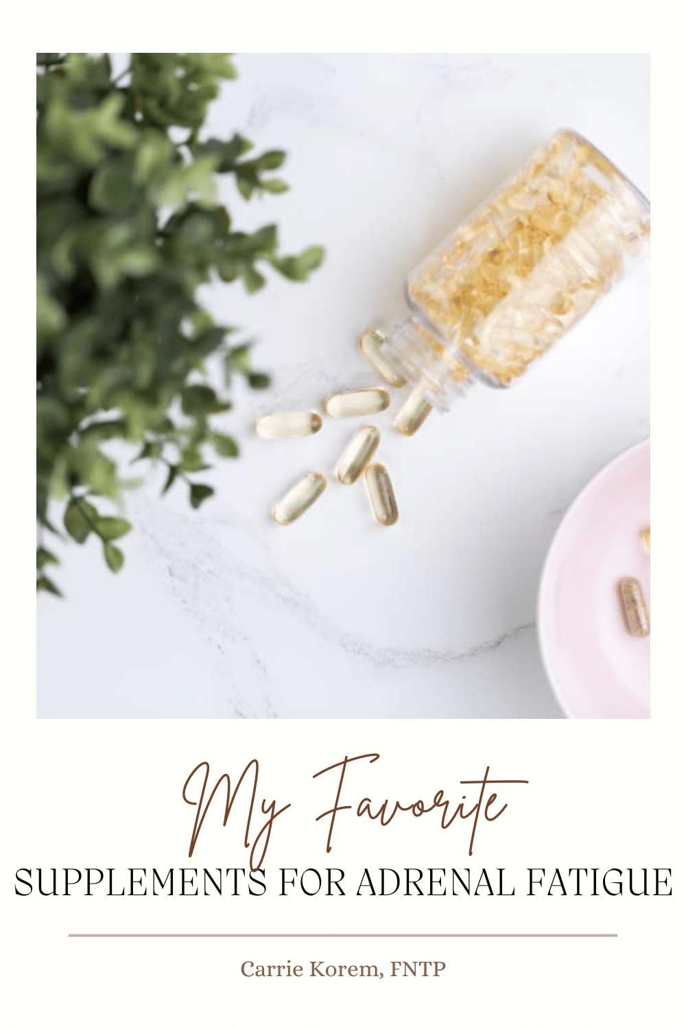 My Favorite Supplements for Adrenal Fatigue