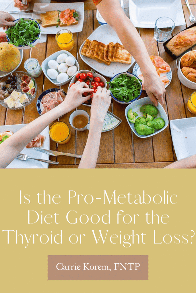Is the Pro-Metabolic Diet Good for the Thyroid or Weight Loss?