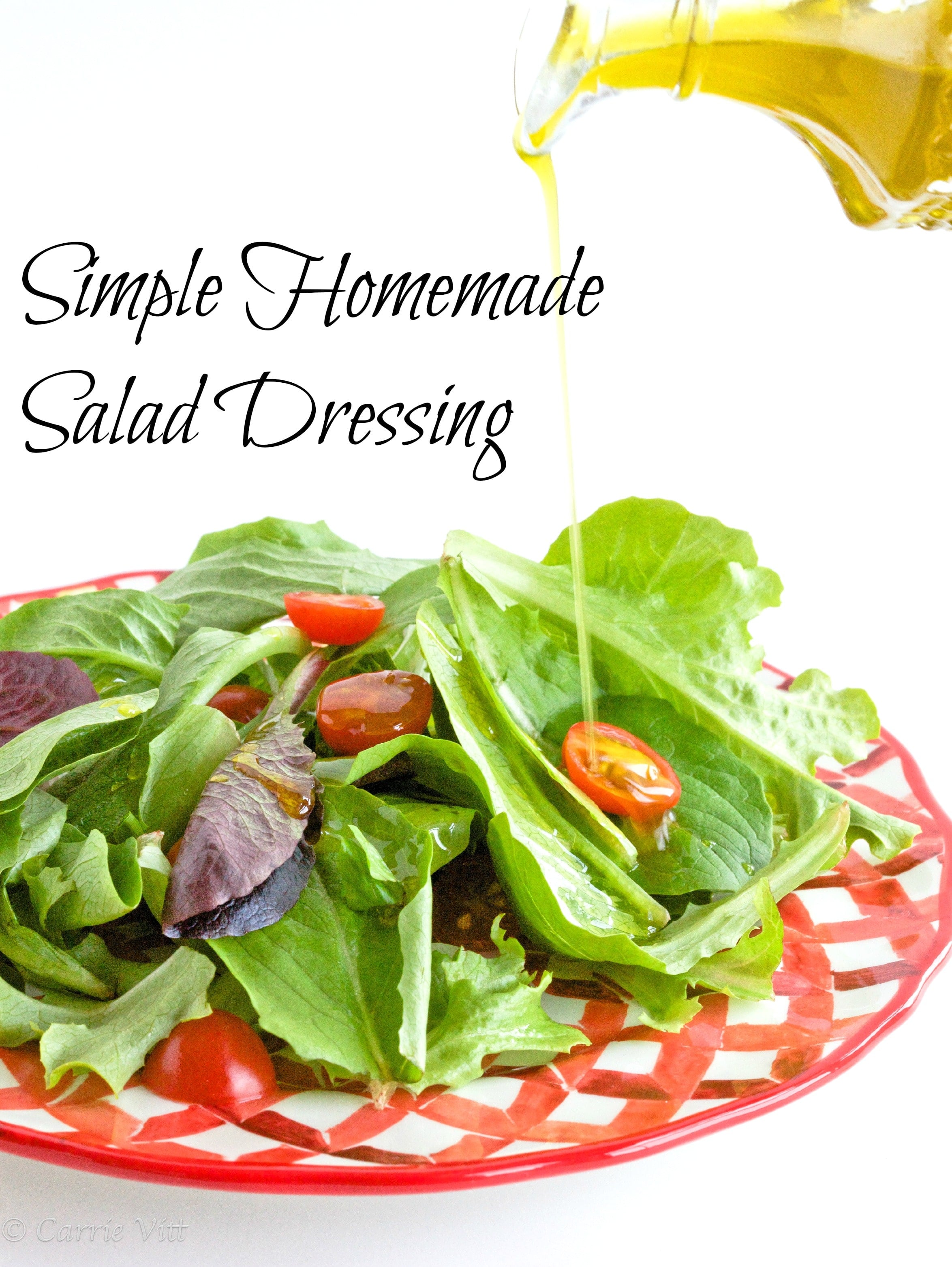 Simple Everyday Salad Dressing Simple Everyday Salad Dressing