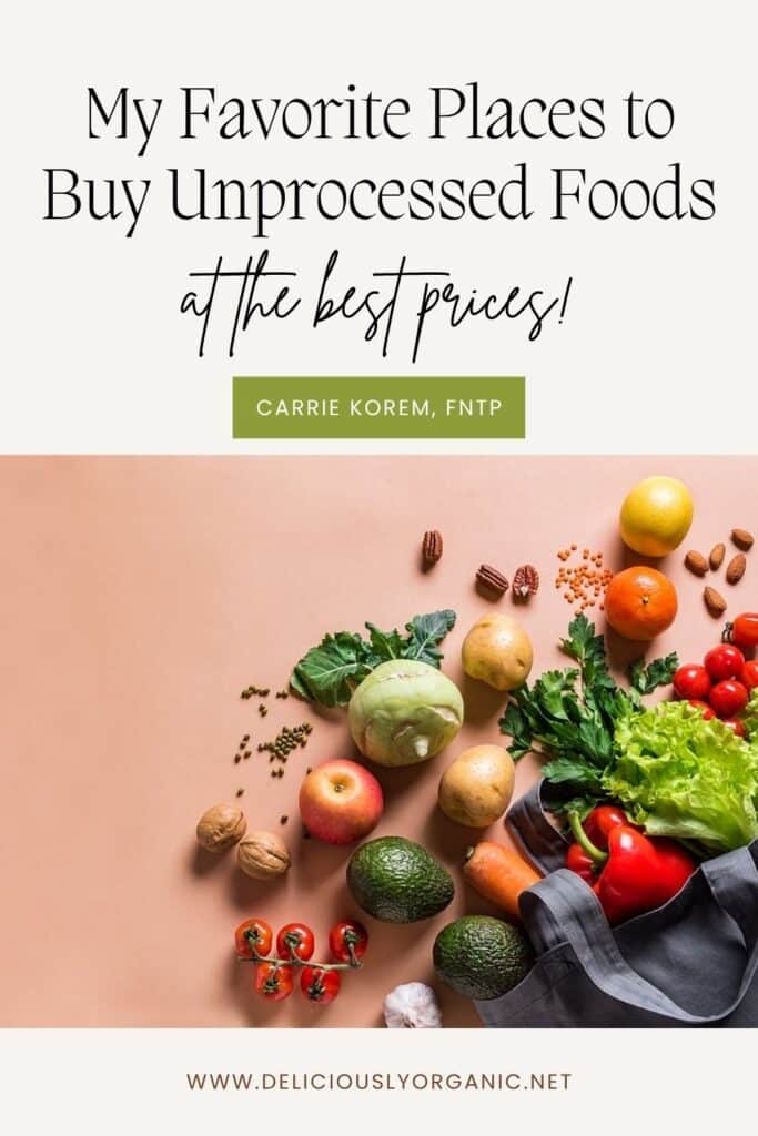 My Favorite Places to Buy Unprocessed Foods at the Best Prices