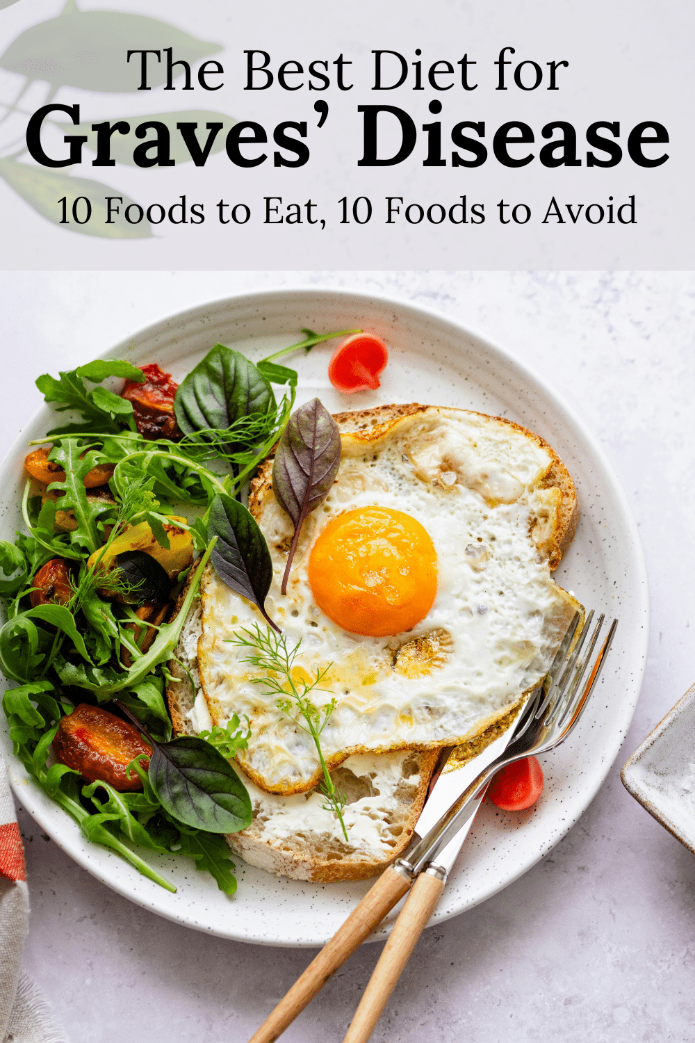 Best Graves' Disease Diet: 10 Foods to Eat, 10 Foods to Avoid