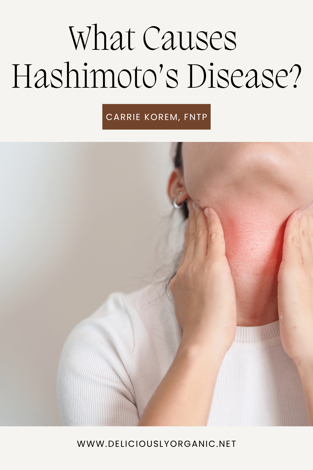 What Causes Hashimoto's Disease - Carrie Korem, FNTP